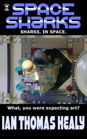 Space Sharks de Ian Thomas Healy