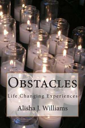 Obstacles de Alisha J. Williams