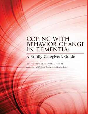 Coping with Behavior Change in Dementia