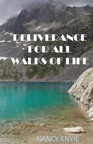 Deliverance for All Walks of Life