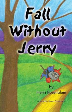 Fall Without Jerry de Henri Rosenblum