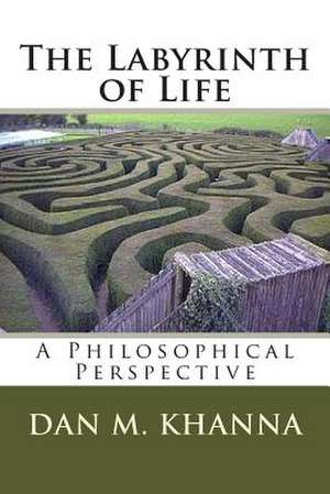 The Labyrinth of Life de Dan M. Khanna