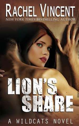 Lion's Share de Rachel Vincent