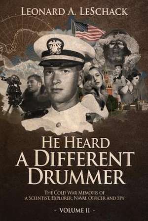 He Heard a Different Drummer Volume II de Leonard a. Leschack