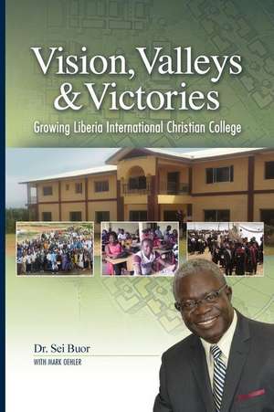 Vision, Valleys, & Victories de Dr Sei Buor