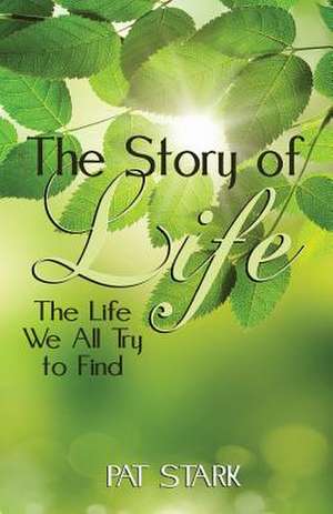 The Story of Life de Pat Stark