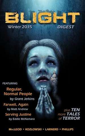 Blight Digest (Winter 2015) de Grant Jerkins