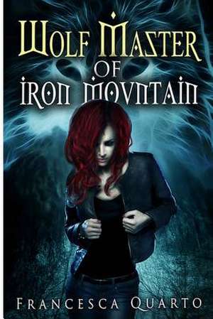 The Wolf Master of Iron Mountain