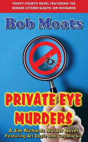 Private Eye Murders de Bob Moats