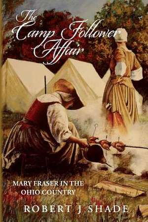 The Camp Follower Affair de Robert J. Shade