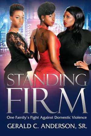 Standing Firm de Sr. Gerald C. Anderson