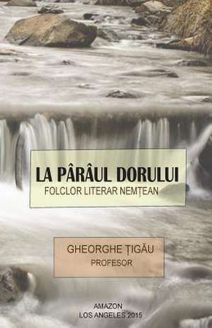 La Paraul Dorului de Prof Gheorghe Tigau