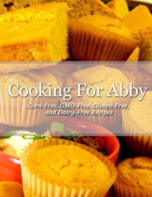 Cooking for Abby de Diane M. Neuman