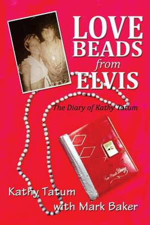 Love Beads from Elvis de Kathy Tatum