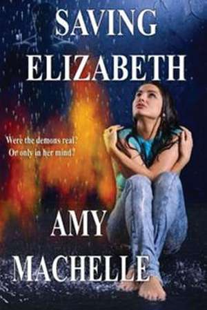 Saving Elizabeth de Amy Machelle