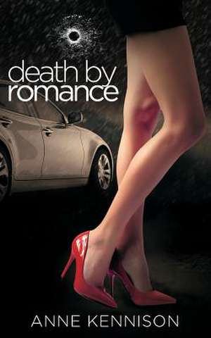 Death by Romance de Anne Kennison