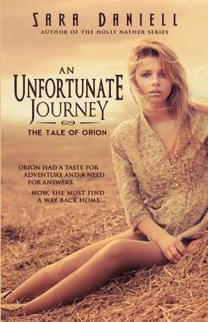 An Unfortunate Journey de Sara Daniell