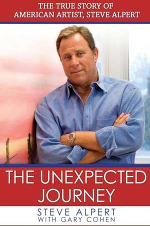 The Unexpected Journey de Steve Alpert