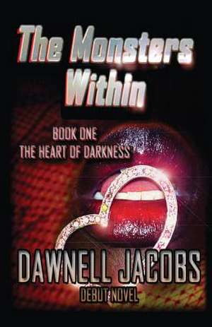 The Monsters Within de Dawnell Jacobs