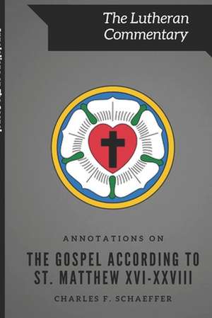 Annotations on the Gospel According to St. Matthew de Charles F. Schaeffer