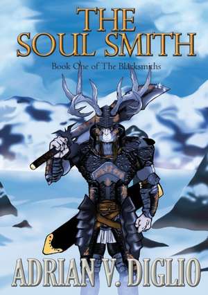 The Soul Smith de Adrian V Diglio