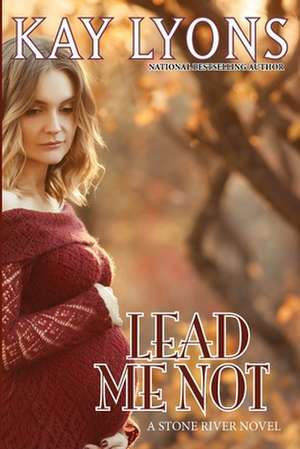 Lead Me Not de Kay Lyons Stockham