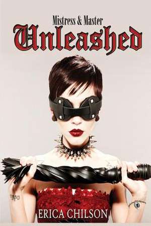 Unleashed de Erica Chilson