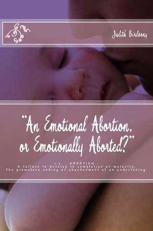 An Emotional Abortion or Emotionally Aborted?