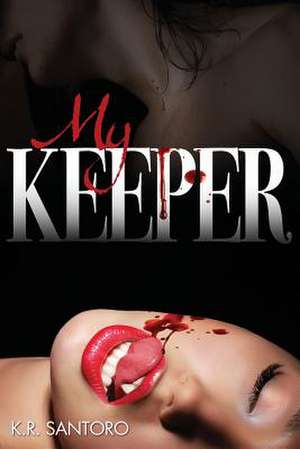 My Keeper de Kathleen R. Santoro