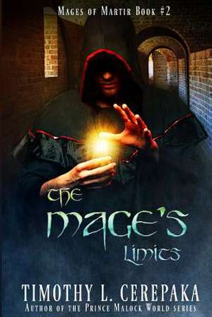 The Mage's Limits de Timothy L. Cerepaka