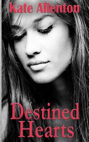 Destined Hearts de Kate Allenton