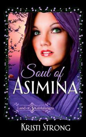 Soul of Asimina de Kristi Strong