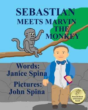 Sebastian Meets Marvin the Monkey de Janice Spina