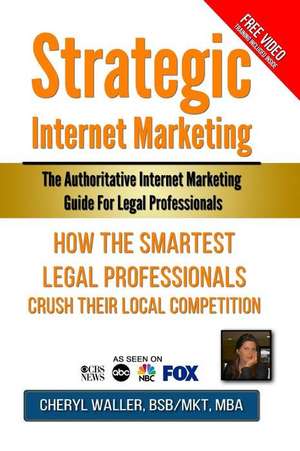 Strategic Internet Marketing for Legal Professionals