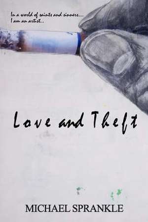 Love and Theft de Michael Sprankle