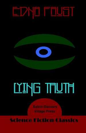 Lying Truth de Edna Faust