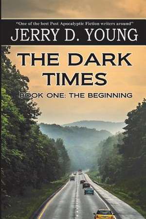 The Dark Times de Jerry D. Young