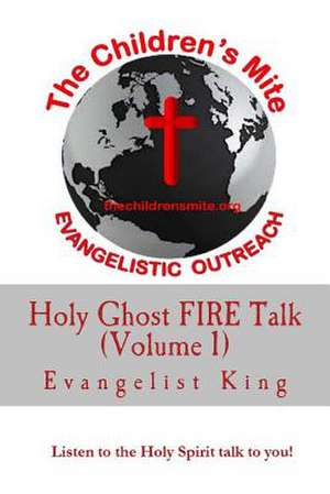 Holy Ghost Fire Talk de Evangelist King