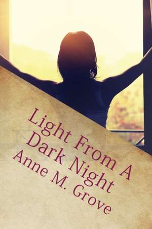 Light from a dark night de Anne M. Grove