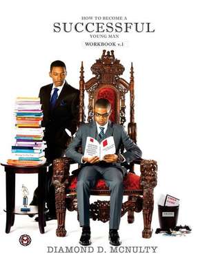 How to Become a Successful Young Man Workbook