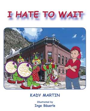 I Hate to Wait de Kady Martin