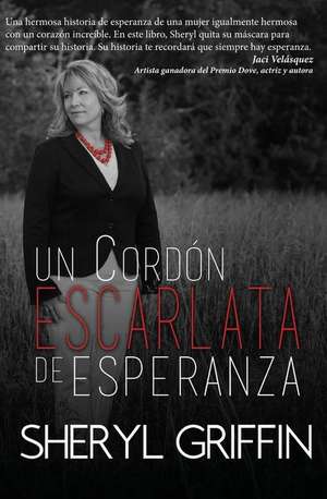 Un Cordon Escarlata de Esperanza de Sheryl Griffin