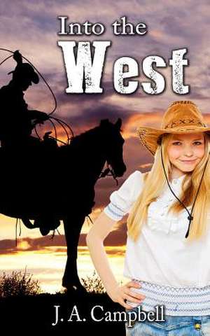 Into the West de J. a. Campbell