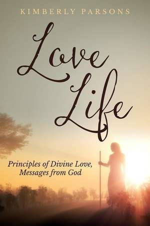 Love Life de Kimberly S. Parsons