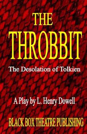 The Throbbit de L. Henry Dowell