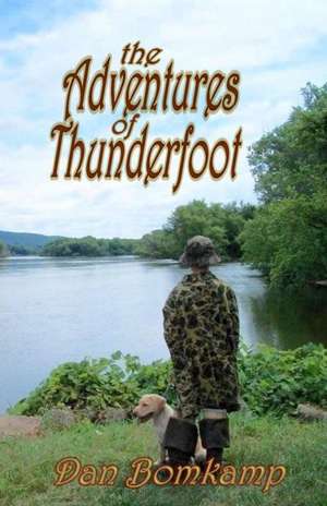 The Adventures of Thunderfoot de Dan Bomkamp