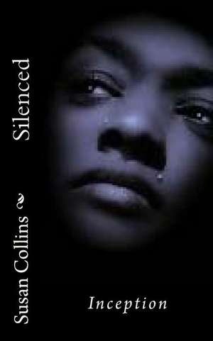 Silenced: The Beginning de Susan Collins