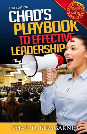 Chad's Playbook to Effective Leadership