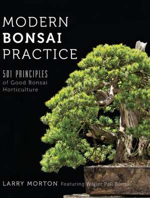 Modern Bonsai Practice de Larry W Morton