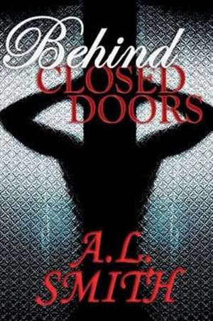 Behind Closed Doors de Al Smith